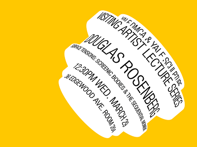 WIP: Visiting Artist Lecture Poster, Yale Sculpture 3d design minimalist poster simple typography yellow