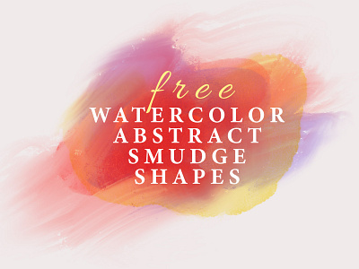 Watercolor Abstract Smudge Shapes free freebie freebies watercolor watercolor effect watercolor shapes watercolor textures