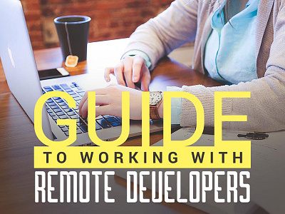 Ultimate Guide to Working with Remode Developers design articles designers developers guide remote developers themes wordpress wp themes