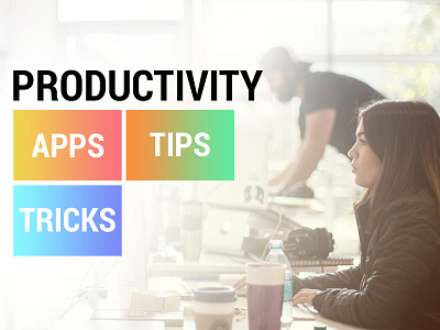 Productivity Apps Tips Tricks