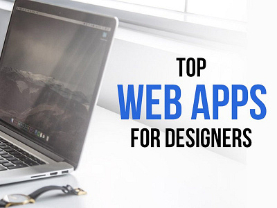 Top Web Apps For Designers