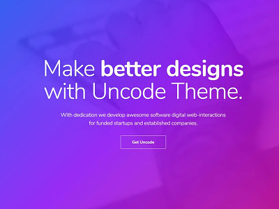Better Designs With Uncode prebuilt websites templates themes web templates website templates websites wordpress wp themes