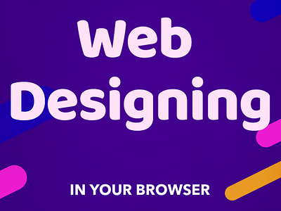Web Designing In Browser browser design web design web design tool