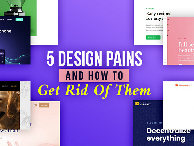 5 Design Pains And How To Get Rid Of Them design pains pre made templates web designers website websites wordpress themes