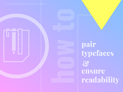 How to Pair Typefaces [Infographic] fonts infographic typography