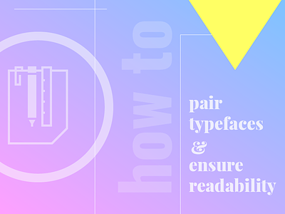How to Pair Typefaces [Infographic]