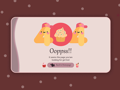 404 Page Concept - Daily UI 008 404 404page cake cupcake dailyui dailyui008 design error errorpage errorui graphic design illustration ui uiux ux webdesign webpage