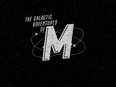The Galactic Adventures of M