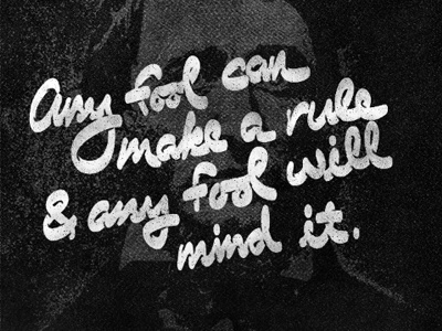 More Fools black and white hand lettering quote texture typography