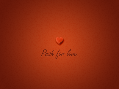 Push for love.