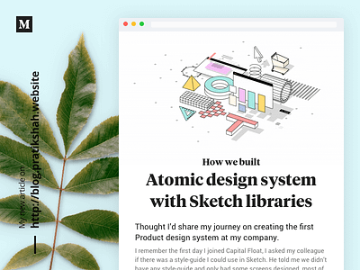 Atomic Design System With 💎Sketch Libraries article atomic design blog design process design system medium minimal news post style guide typography