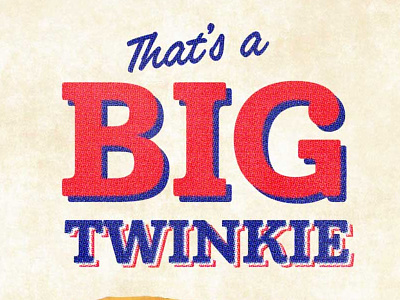 Big Twinkie