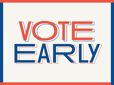 Vote Early