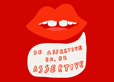 Be Assertive assertive bando bubble colorful cute feminist hand written illustration lips monochromatic monocolor quote red red and white self care self love speech bubble woman words