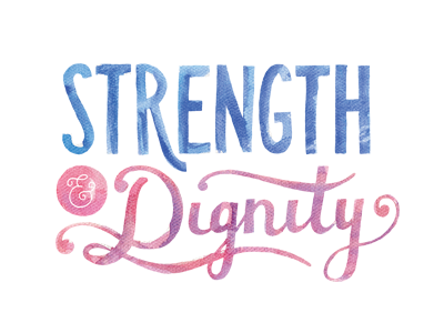 Strength & Dignity By Jonelle Jones On Dribbble