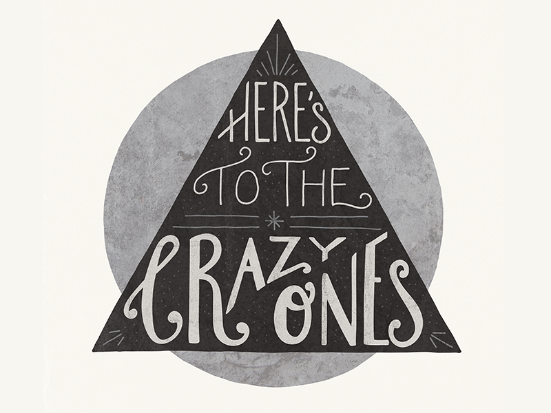 Crazy Ones by Jonelle Jones on Dribbble