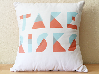 Take Risks as a Pillow Cover hand lettering handlettering home decor inspiration lettering motivation pillow take risks type typography