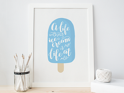 Ice Cream Life - Hand Lettered Illustration hand lettering handlettering ice cream illustration lettering pop popsicle typography