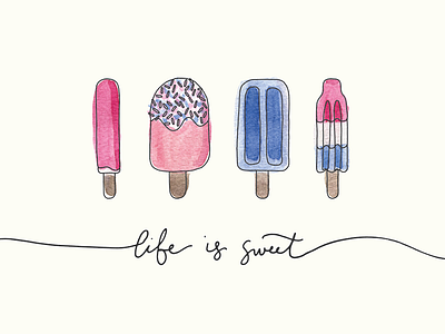 Life Is Sweet Watercolor Illustration + Lettering hand lettering handlettering ice cream illustration ink lettering popsicle sweets typography watercolor