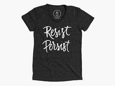 Resist Persist calligraphy cotton bureau hand lettering illustration lettering shirt tee type typography