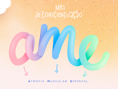 Lettering AME - Atrofia Muscular Espinhal illustration instagram post typography