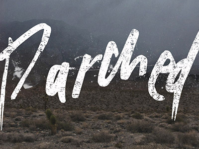 Parched Sermon Series graphic hand lettering parched typography