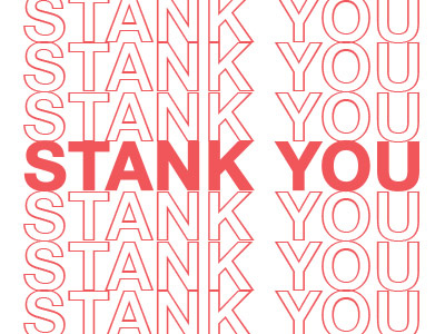 Stank You design thank you type