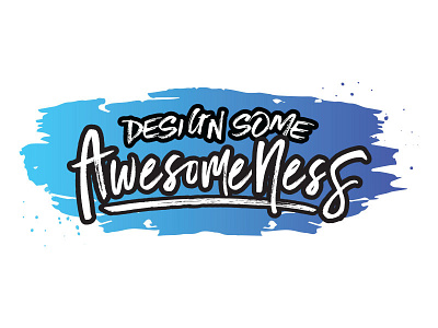 Desing some Awesomeness illustration lettering vector