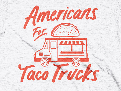 Americans For Taco Trucks cotton bureau food truck taco truck