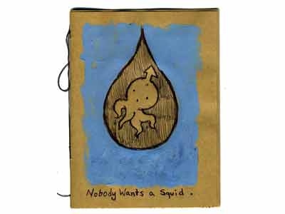 Nobodywantsasquid chap book handdrawn type pen and ink squid zine