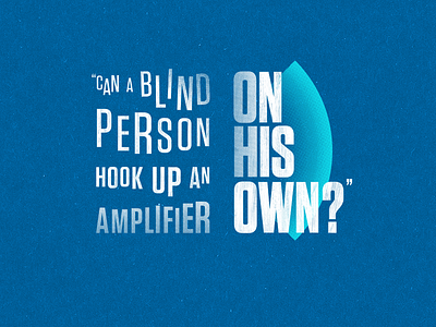 Can a blind person hook up an amplifier on his own? blind book grid halftone quote typography