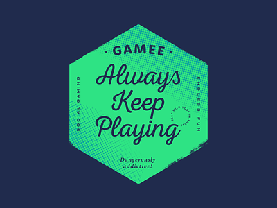 Always Keep Playing! – GAMEE brand gamee halftone shirt tee typography