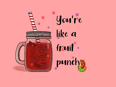 You are like a fruit punch art branding design graphic design icon illustration logo typography vector web