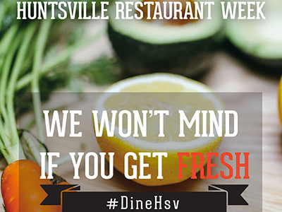 Huntsville Restaurant Week - Social Media Graphics digital marketing graphics marketing social social media web