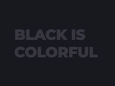 Black Is Colorful