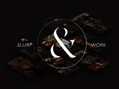 Slurp and Work App app branding coffee desgin laydown design gif layout meetup mobile ux visual website