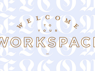 Welcome to Your Workspace blackletter branding identity illustrator