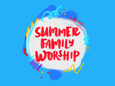 Summer Family Worship