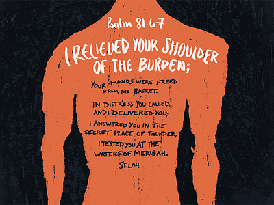 Psalm 81 6–7 back bible verse black distressed handdrawn handtype ink orange psalm texture