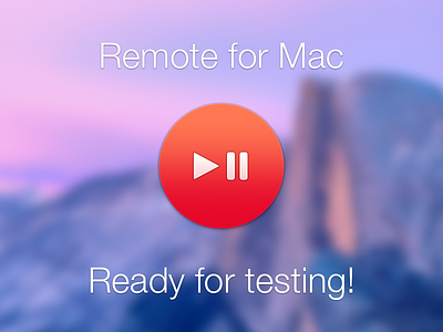 Remote for Mac - Ready for testing! mac notification center notification center widget os x widget yosemite