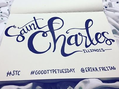 St. Charles, IL #goodtypetuesday good type tuesday hand lettering lettering practice