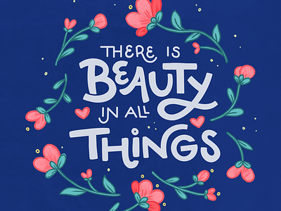 beauty in all things floral hand lettering lettering procreate