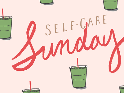 Self-Care Sunday (or Monday, please) 100 day project green juice juice self care sunday treat yo self weekend