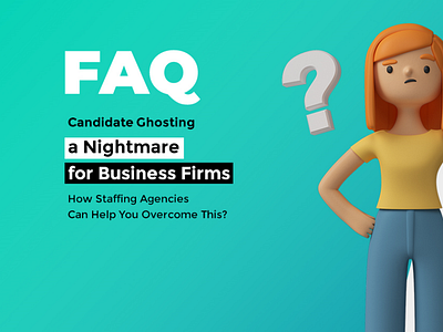 Candidate ghosting a nightmare for business firms