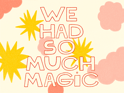 We had so much magic calligraphy handlettering illustration lettering lettering art typogaphy