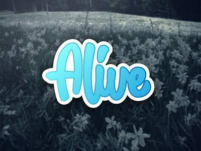 Still Alive! alive background blue caligrphy lettering still text typography