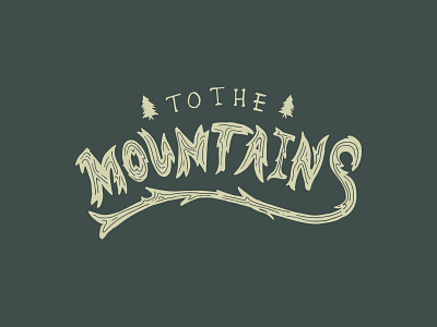 To The Mountains