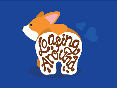 Loafing Around animal corgi dog illustration lettering type typography vector