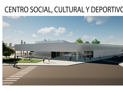 Centro Social, Cultural y Deportivo - 2020 architecture arq design renders