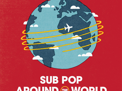 Sub Pop Around the World album cover fly globe illustration music playlist red spotify sub pop vector world